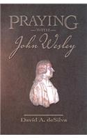 Praying with John Wesley