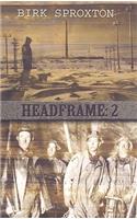 Headframe: 2