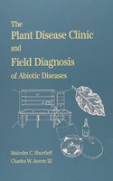 The Plant Disease Clinic and Field Diagnosis of Abiotic Diseases