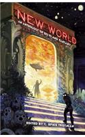 New World: An Anthology of Sci-Fi and Fantasy