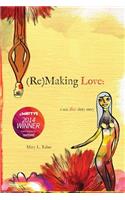 (Re)MAKING LOVE