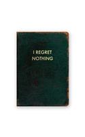 I Regret Nothing Journal