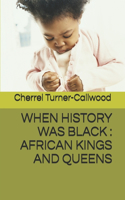When History Was Black