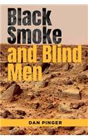 Black Smoke and Blind Men