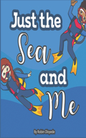 Just The Sea And Me