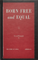 Born Free and Equal: The Story of Loyal_____-Americans