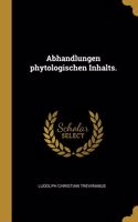 Abhandlungen phytologischen Inhalts.