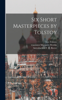 Six Short Masterpieces by Tolstoy