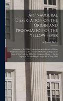 Inaugural Dissertation on the Origin and Propagation of the Yellow Fever