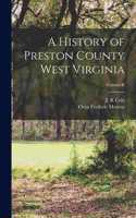 History of Preston County West Virginia; Volume II