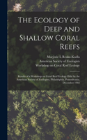 Ecology of Deep and Shallow Coral Reefs
