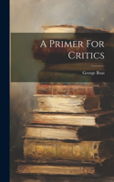 Primer For Critics