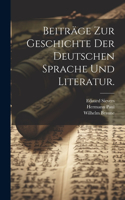 Beiträge zur Geschichte der deutschen Sprache und Literatur.