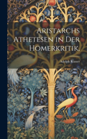 Aristarchs Athetesen in der Homerkritik,