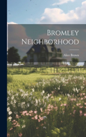 Bromley Neighborhood