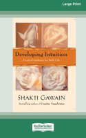 Developing Intuition: Practical Guidance for Daily Life [LP 16 Pt Edition]