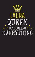 LAURA - Queen Of Fucking Everything: Blank Quote Composition Notebook College Ruled Name Personalized for Women. Writing Accessories and gift for mom, wife, girlfriend, daugther, sister