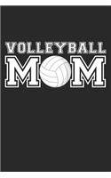 Volleyball Mom - Volleyball Training Journal - Mom Volleyball Notebook - Volleyball Diary - Gift for Volleyball Player