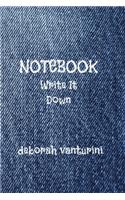 Notebook Write It Down: Blue Jean Design Student College Work Writing