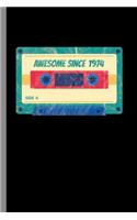 Awesome Since 1974: 45th Birthday Celebration Gift Awesome Since 1974 Vintage Retro Party Birth Anniversary (6"x9") Lined notebook Journal to write in