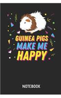 Guinea Pigs Make Me Happy - Notebook