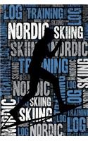 Nordic Skiing Training Log and Diary: Nordic Skiing Training Journal and Book for Skier and Coach - Nordic Skiing Notebook Tracker