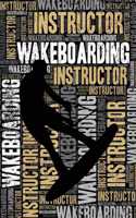 Wakeboarding Instructor Journal