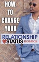 How To Change Your Relationship Status Handbook