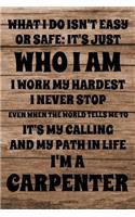 What I Do Isn't Easy or Safe