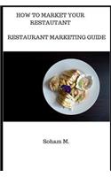 Restaurant Marketing Guide: How To Market Your Restaurant