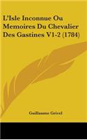 L'Isle Inconnue Ou Memoires Du Chevalier Des Gastines V1-2 (1784)