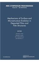 Mechanisms of Surface and Microstructure Evolution in Deposited Films and Film Structures: Volume 672