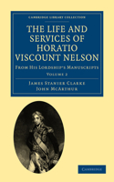 Life and Services of Horatio Viscount Nelson
