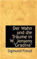 Der Wahn Und Die Traume in W. Jensens 'Gradiva'