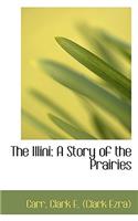 The Illini: A Story of the Prairies