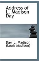 Address of L. Madison Day