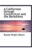 A Californian Through Connecticut and the Berkshires