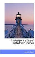 A History of the Rise of Methodism in America