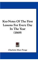 Key-Notes Of The First Lessons For Every Day In The Year (1869)