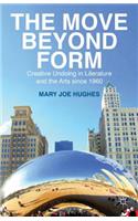 The Move Beyond Form: Creative Undoing in Literature and the Arts since 1960(English)