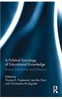 A Political Sociology of Educational Knowledge