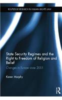 State Security Regimes and the Right to Freedom of Religion and Belief