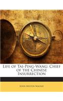 Life of Tai-Ping-Wang