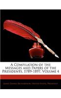 A Compilation of the Messages and Papers of the Presidents, 1789-1897, Volume 4