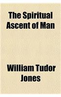 The Spiritual Ascent of Man
