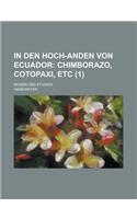In Den Hoch-Anden Von Ecuador; Reisen Und Studien (1)