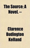 The Source; A Novel. --: (English)
