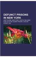 Defunct Prisons in New York
