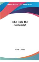 Who Were The Kabbalists?