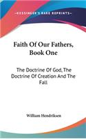 Faith Of Our Fathers, Book One